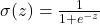\sigma(z) = \frac{1}{1 + e^{-z}}