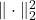 \| \cdot \|_2^2