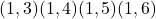 (1,3)، (1,4)، (1,5)، (1,6)