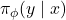 \pi_\phi(y \mid x)