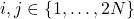 i, j \in \{1, \dots, 2N\}