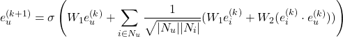 \[ e_u^{(k+1)} = \sigma \left(W_1 e_u^{(k)} + \sum_{i \in N_u} \frac{1}{\sqrt{|N_u||N_i|}} (W_1 e_i^{(k)} + W_2 (e_i^{(k)} \cdot e_u^{(k)})) \right) \]