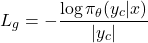 \[ L_g = - \frac{\log \pi_\theta(y_c | x)}{|y_c|} \]