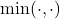 \min(\cdot, \cdot)