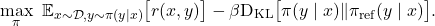 \[\max_{\pi} \ \mathbb{E}_{x \sim \mathcal{D}, y \sim \pi(y \mid x)} \big[ r(x, y) \big] - \beta \text{D}_{\text{KL}} \big[ \pi(y \mid x) \Vert \pi_{\text{ref}}(y \mid x) \big].\]
