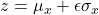 z = \mu_x + \epsilon\sigma_x