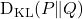 \text{D}_{\text{KL}}(P \Vert Q)